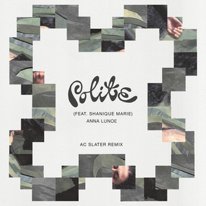 Anna Lunoe - Polite (AC Slater Remix)