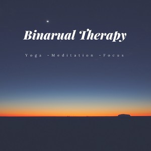 Binarual Therapy : Yoga / Focus / Meditation