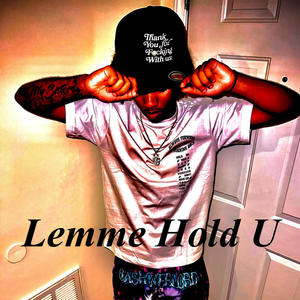 Lemme Hold U (feat. Dub) [Explicit]