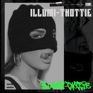 ILLUMI-THOTTIE (feat. Jaki Nelson) (Explicit)