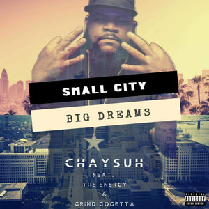 small city, BIG DREAMS (feat. Grind GoGetta & The Energy)