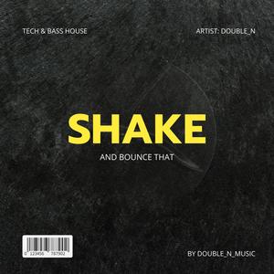 Shake (And Bounce That)
