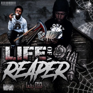 Life of a Reaper (Explicit)