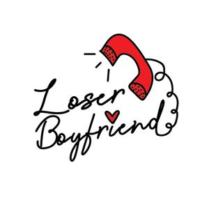 Loser Boyfriend (feat. Tom The Mail Man) (Explicit)