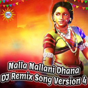 Nalla Nallani Dhana (DJ Remix Song Version 4)