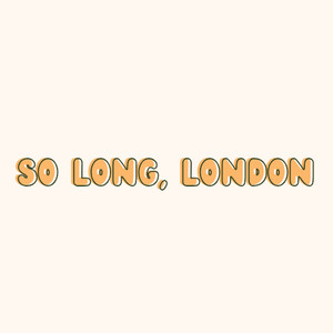 So Long, London