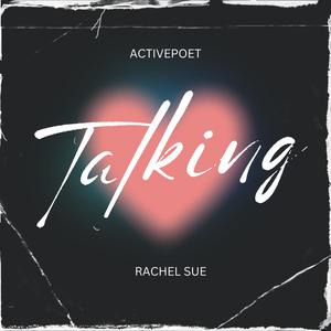 Talking (feat. Rachel Sue)