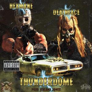 Thunderdome (feat. Deathface) [Explicit]