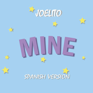 Mine - Bazzi Spanish Version (Spanish Remix|Explicit)
