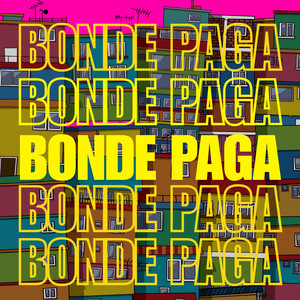 BONDE PAGA (Explicit)