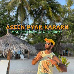 Aseen Piyar Kararn (feat. Mahesar Bilal)