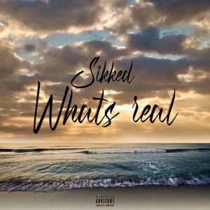 Whats Real? (Explicit)