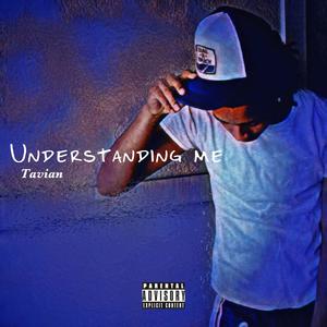 Understanding me (Explicit)