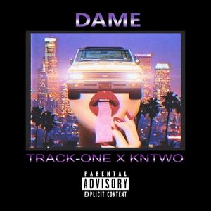 Dame (feat. Kntwo)