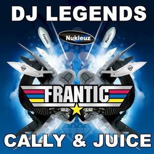Frantic DJ Legends: Mixed By Cally & Juice (DJ Mix)