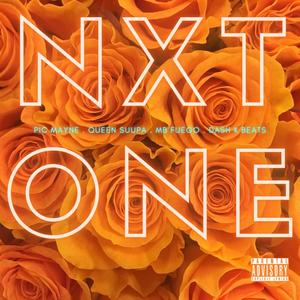 NXT ONE (feat. Queen Suupa, Dashkbeats & Mbfuego) (Explicit)