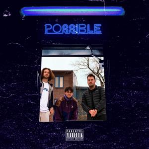 Possible (feat. Gab Pell) [Explicit]