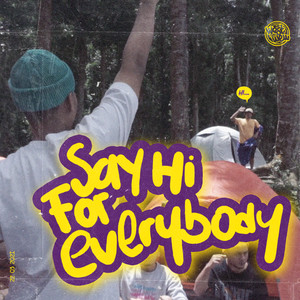 Say Hi For Everybody (Explicit)