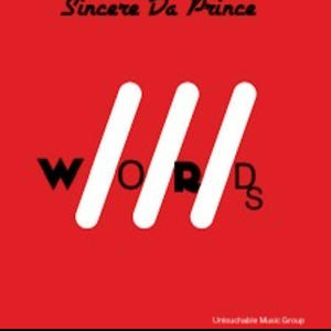 Sincere Da Prince - 3 WORDS