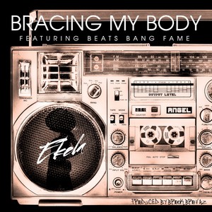 Bracing My Body (feat. BeatsBangFame)