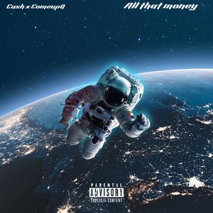 All that money (feat. ComeupQ) (Explicit)