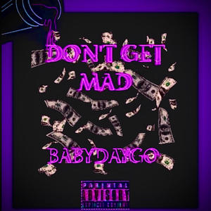 DON'T GET MAD (Explicit)