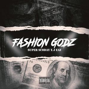 Fashion Godz (feat. J Eaz) [Explicit]