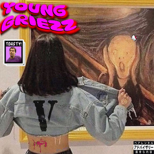 Young Griezz"!* (Explicit)