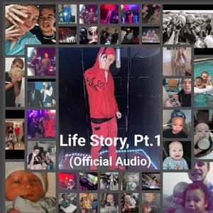 LIFE STORY (PT.1) [Explicit]