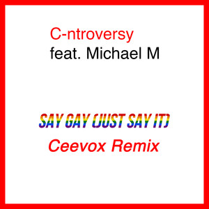 Say Gay (Just Say It) (Ceevox Remix)