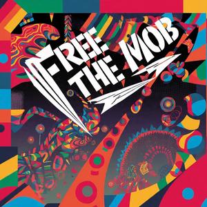 Free The Mob (Explicit)