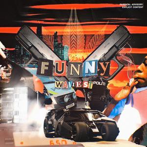Funny (feat. Gambino Savage & Eido) (Explicit)