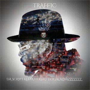 Traffic (feat. Kurt Dog & Alwazzzzzzz)