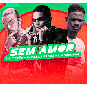 Sem Amor (Explicit)