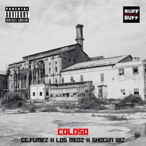 Coloso (feat. Shogun Wiz & Los Meds) [Special Version] [Explicit]