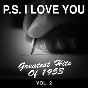 P.S. I Love You: Greatest Hits of 1953, Vol. 2