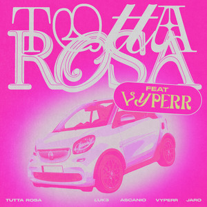 TUTTA ROSA (feat. VYPERR)