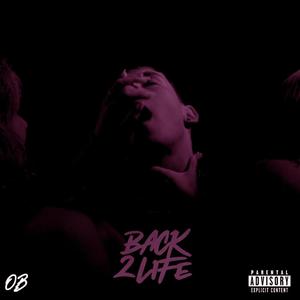 BACK 2 LIFE (Explicit)
