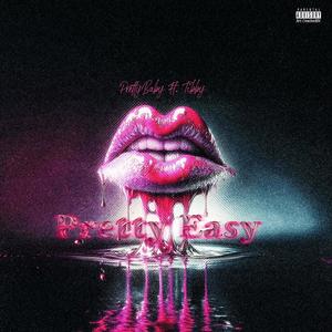 Pretty Easy (feat. Tibby) (Explicit)