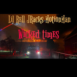 Wicked Times (feat. JRacks & MotionMan) [Explicit]