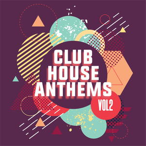 Club House Anthems, Vol. 2