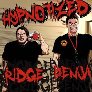 Ridge - HYPNOTIZED (feat. Benja) (Explicit)