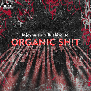 ORGANIC SHIT (Explicit)