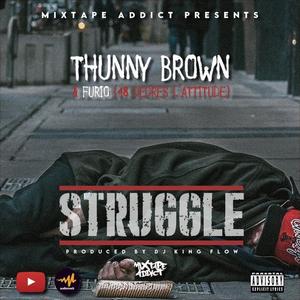 Struggle (feat. Thunny Brown & Furio) (Explicit)