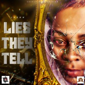 Lies They Tell (feat. ZHOUKER) [Explicit]