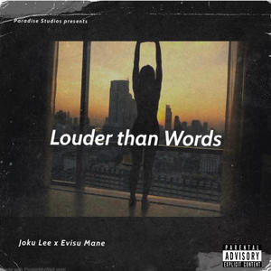 Louder Than Words (Explicit)