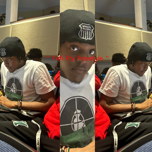 Fish Fry Freestyle (Explicit)