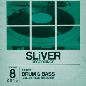 SLIVER Recordings: The Best Drum & Bass Collection, Vol. 8