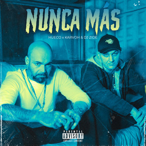 Nunca Más (Explicit)