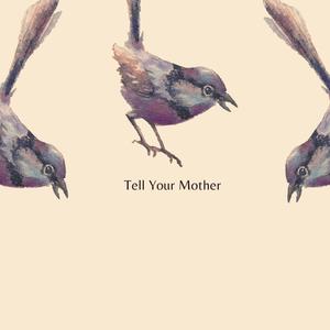 Tell Your Mother (feat. Katie Van Sleen)